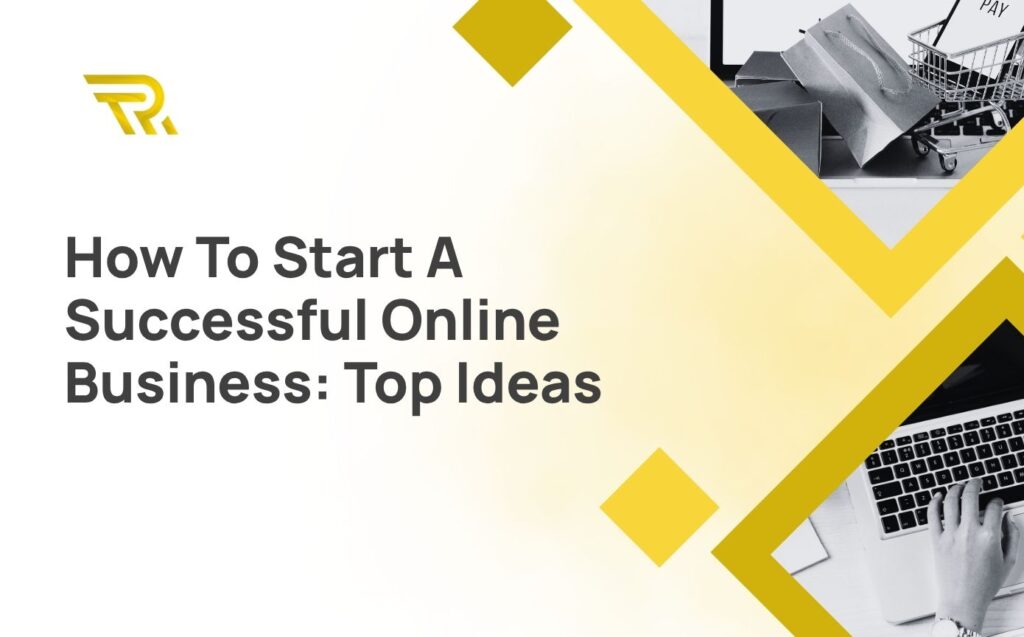 How To Start A Successful Online Business