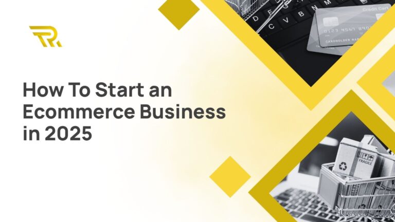 How To Start an Ecommerce Business